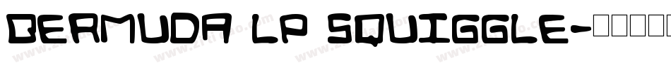 Bermuda LP Squiggle字体转换